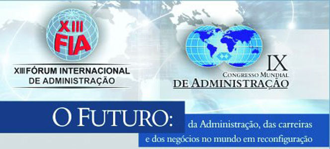 XIII Fórum Internacional de Administração e IX Congresso Mundial de Administração têm início esta semana, em Gramado